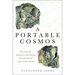 A Portable Cosmos: Revealing the Antikythera Mechanism, Scientific Wonder of the Ancient World - [Version Originale]
