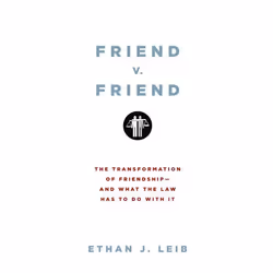 ISBN Friend v. Friend ( The Transformation of Friendship—and What the Law Has to Do with It ), Loi, Anglais, Couverture rigid ...
