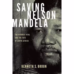 ISBN Saving Nelson Mandela ( The Rivonia Trial and the Fate of South Africa ), Anglais, Livre broché, 232 pages