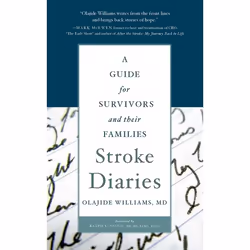 ISBN Stroke Diaries ( A Guide for Survivors and their Families ), Olajide Williams MD, Anglais, Oxford University Press, 29/0 ...