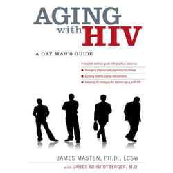 Aging with HIV: A Gay Man's Guide