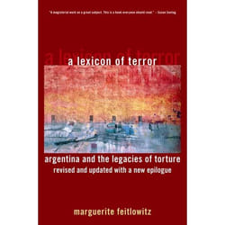 ISBN A Lexicon of Terror ( Argentina and the Legacies of Torture Revised and Updated with a New Epilogue ) 416 pages Anglais