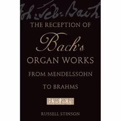 ISBN The Reception of Bach's Organ Works from Mendelssohn to Brahms, Anglais, Couverture rigide
