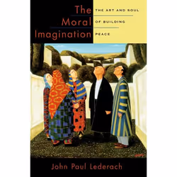 ISBN The Moral Imagination ( The Art and Soul of Building Peace ), Anglais, Couverture rigide, 216 pages