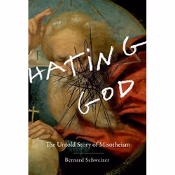 ISBN Hating God ( The Untold Story of Misotheism ), Bernard Schweizer, 258 pages, Anglais, Oxford University Press, 25/11/201 ...