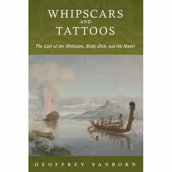 ISBN Whipscars and Tattoos ( The Last of the Mohicans Moby-Dick and the Maori ), Anglais, Livre broché