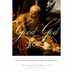 ISBN Good God ( The Theistic Foundations of Morality ), Anglais, Couverture rigide, 304 pages