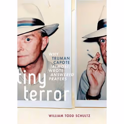 ISBN Tiny Terror ( Why Truman Capote (Almost) Wrote Answered Prayers ), Psychologie, Anglais, Couverture rigide, 208 pages