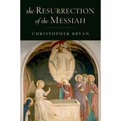 ISBN The Resurrection of the Messiah, Christopher Bryan, 456 pages, Anglais, Oxford University Press, 05/05/2011, unisexe