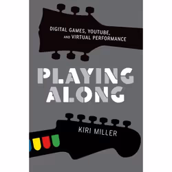 ISBN Playing Along ( Digital Games YouTube and Virtual Performance ), Anglais, Couverture rigide, 272 pages