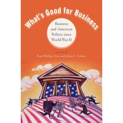 ISBN What's Good for Business ( Business and American Politics since World War II ) Couverture rigide