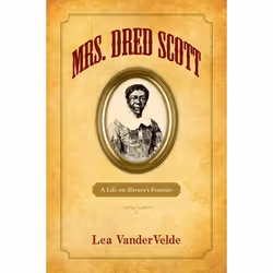 ISBN Mrs. Dred Scott ( A Life on Slavery's Frontier ), Anglais, Couverture rigide, 496 pages