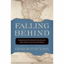 ISBN Falling Behind ( Explaining the Development Gap Between Latin America and the United States ), Anglais, Couverture rigid ...