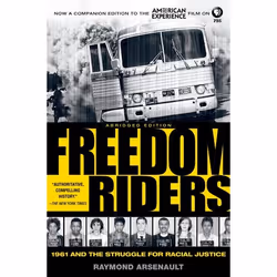 ISBN Freedom Riders Abridged ( 1961 and the Struggle for Racial Justice ), Raymond Arsenault, 320 pages, Anglais, Oxford Univ ...