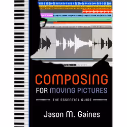 ISBN Composing for Moving Pictures ( The Essential Guide ), Anglais, Couverture rigide, 304 pages