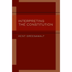 ISBN Interpreting the Constitution, Kent Greenawalt, 512 pages, Anglais, Oxford University Press, 05/11/2015, unisexe