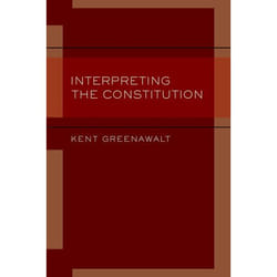 Interpreting The Constitution (Hardcover)