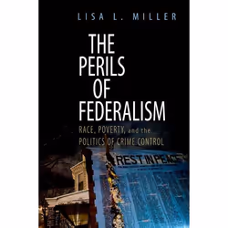 ISBN The Perils of Federalism ( Race Poverty and the Politics of Crime Control ), Anglais, Couverture rigide