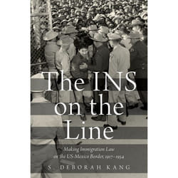 ISBN The INS on the Line ( Making Immigration Law on the US-Mexico Border 1917-1954 ) Anglais