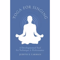 ISBN Yoga for Singing ( A Developmental Tool for Technique and Performance ), Judith E. Carman, Anglais, Oxford University Pr ...