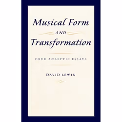 ISBN Musical Form and Transformation ( Four Analytic Essays ), Anglais, Couverture rigide, 192 pages