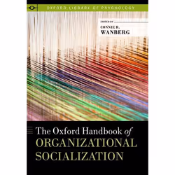 ISBN The Oxford Handbook of Organizational Socialization, Connie Wanberg, 374 pages, Anglais, Oxford University Press, 16/08/ ...