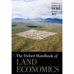 ISBN The Oxford Handbook of Land Economics, Joshua M. Duke, JunJie Wu, 768 pages, Anglais, Oxford University Press, 07/08/201 ...