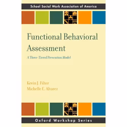 ISBN Functional Behavior Assessment ( A Three-Tiered Prevention Model ), Kevin J. Filter, Michelle E. Alvarez, Anglais, Oxfor ...