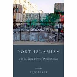ISBN Post-Islamism ( The Many Faces of Political Islam ), Anglais, Couverture rigide, 368 pages