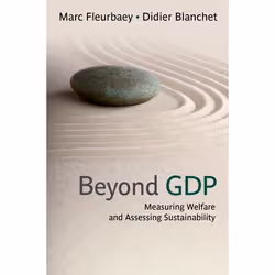 ISBN Beyond GDP ( Measuring Welfare and Assessing Sustainability ), Marc Fleurbaey, Didier Blanchet, Anglais, Oxford Universi ...