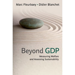 Beyond GDP: Measuring Welfare and Assessing Sustainability Marc Fleurbaey