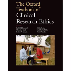 ISBN The Oxford Textbook of Clinical Research Ethics, Ezekiel J. Emanuel, Christine C. Grady, Robert A. Crouch, Reidar K. Lie ...