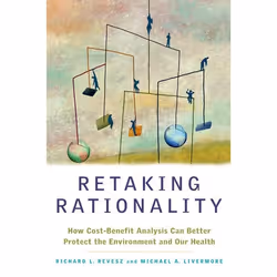 ISBN Retaking Rationality ( How Cost-Benefit Analysis Can Better Protect the Environment and Our Health ), Anglais, Couvertur ...