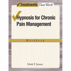 ISBN Hypnosis for Chronic Pain Management ( Workbook ), Mark P. Jensen, 160 pages, Anglais, Oxford University Press, 28/04/20 ...