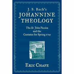 ISBN J. S. Bach's Johannine Theology ( The St. John Passion and the Cantatas for Spring 1725 ), 624 pages
