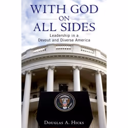 ISBN With God on All Sides ( Leadership in a Devout and Diverse America ), Douglas A. Hicks, 240 pages, Anglais, Oxford Unive ...