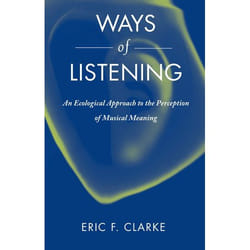 ISBN Ways of Listening ( An Ecological Approach to the Perception of Musical Meaning ) livre Anglais Couverture rigide