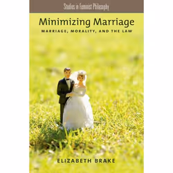 ISBN Minimizing Marriage ( Marriage Morality and the Law ), Anglais, Couverture rigide, 256 pages