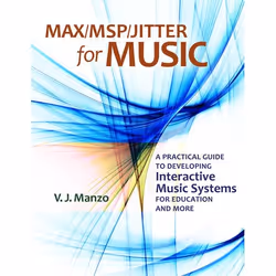ISBN Max/MSP/Jitter for Music ( A Practical Guide to Developing Interactive Music Systems for Education and More ), Anglais,  ...