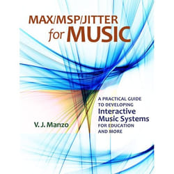 ISBN Max/MSP/Jitter for Music ( A Practical Guide to Developing Interactive Music Systems for Education and More ) Couverture rigide