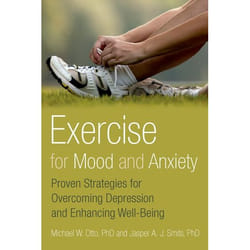 Exercise for Mood and Anxiety: Proven Strategies for Overcoming Depression and Enhancing Well-Being Michael W. Otto