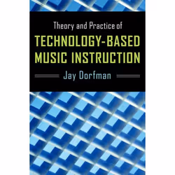 ISBN Theory and Practice of Technology-Based Music Instruction, Anglais, Couverture rigide