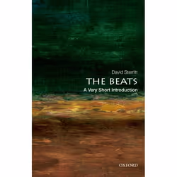 ISBN The Beats: A Very Short Introduction, David Sterritt, 144 pages, Anglais, Oxford University Press, 25/07/2013, unisexe