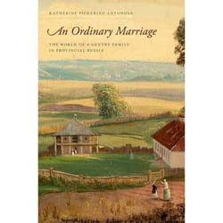 ISBN An Ordinary Marriage ( The World of a Gentry Family in Provincial Russia )