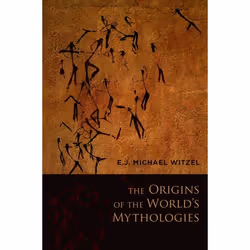 ISBN The Origins of the World's Mythologies, Anglais, Couverture rigide