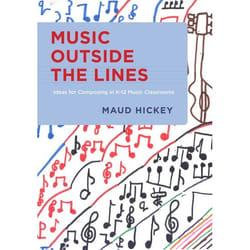 ISBN Music Outside the Lines ( Ideas for Composing in K-12 Music Classrooms ) livre Anglais Couverture rigide 192 pages