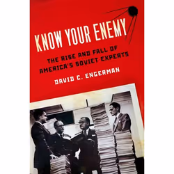 ISBN Know Your Enemy ( The Rise and Fall of America's Soviet Experts ), Anglais, Couverture rigide, 480 pages