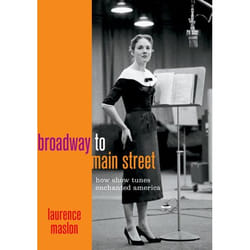 Broadway to Main Street: How Show Tunes Enchanted America - [Version Originale]