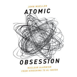 Atomic Obsession John E. Mueller