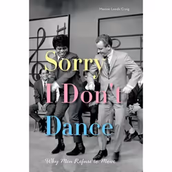 ISBN Sorry I Don't Dance ( Why Men Refuse to Move ), Anglais, Couverture rigide